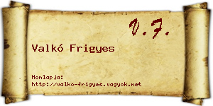 Valkó Frigyes névjegykártya